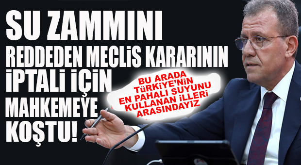 MECLİS REDDETMİŞTİ, SEÇER ZAMDA ISRARLI! SEÇER SUYA ZAM YAPMAK İÇİN MAHKEMEDE…