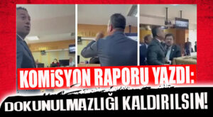 KOMİSYONDAN BAŞARIR KARARI: “DOKUNULMAZLIĞI KALKSIN!” GÖZLER ŞİMDİ GENEL KURUL’DA…