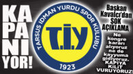 YIKAN HABER: TİY KAPANIYOR!