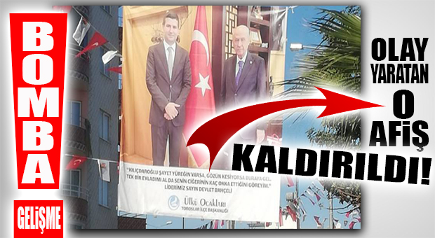 ÜLKÜ OCAKLARI’NIN ASTIĞI O AFİŞ BAŞSAVCILIK TALİMATIYLA KALDIRILDI… FLAŞ GELİŞME…