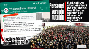 BELEDİYE İŞÇİLERİ ALANA DOLDURULDU, YAZIŞMALAR ORTAYA ÇIKTI… BELEDİYE OTOBÜSLERİ İLÇELERDEN PARTİLİ TAŞIDI, TOPLU ŞEHİR İÇİ ULAŞIMINDA AKSAMALAR YAŞANDI!