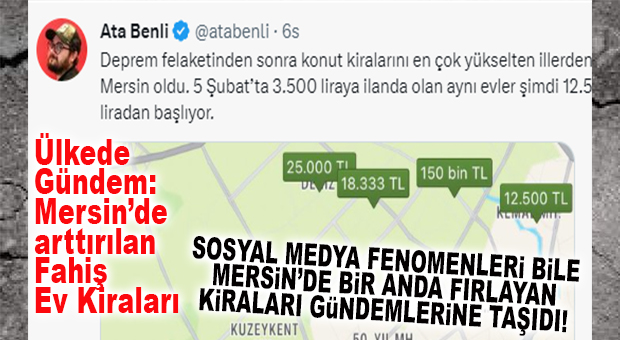 SOSYAL MEDYA FENOMENLERİNİN BİLE MERSİN’DEKİ KİRALAR GÜNDEMİNE GİRDİ!