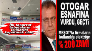 MEŞOT ESNAFINA ELEKTRİK ZAMMI ŞOKU: CHP’Lİ BÜYÜKŞEHİR ELEKTRİĞE % 200 ZAM YAPTI