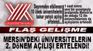 FLAŞ GELİŞME… YÖK, 2. GENELGEDE MERSİN’DEKİ ÜNİVERSİTELERİN AÇILIŞINI DA ERTELEDİ!