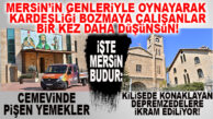 İŞTE MERSİN: CEMEVİNDE PİŞİYOR, KİLİSEDE DEPREMZEDELERE İKRAM EDİLİYOR…