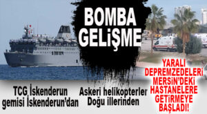 DEPREMZEDELER ASKERİ HELİKOPTER VE ASKERİ GEMİYLE MERSİN’E SEVK EDİLİYOR!