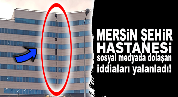 “ŞEHİR HASTANESİ DEPREMDE ORTADAN İKİYE AYRILDI” PAYLAŞIMLARINA YALANLAMA GELDİ… YALAN BİLGİ YAYANLARA SUÇ DUYURUSU!