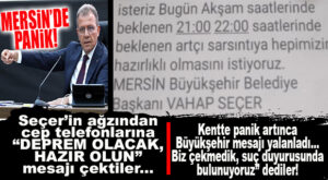 BUNU DA YAPTILAR: SEÇER’İN AĞZINDAN “DEPREM OLACAK” DİYE MESAJ ATTILAR… BÜYÜKŞEHİR MESAJI YALANLADI, SUÇ DUYURUSUNDA BULUNUYOR!