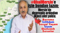 HADİ BUYRUN! MERSİN’DE DEPREMİN ARDINDAN BEKLENEN AFET: BARINMA, İSTİHDAM, SOSYAL YAŞAM, UYUM VE EKONOMİK SORUNLAR!
