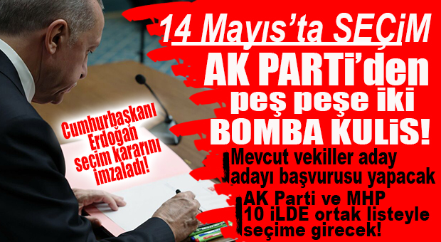 İLK BOMBA KULİS CUMHUR’DAN… 10 İLDE ORTAK LİSTEYLE Mİ SEÇİME GİDİLECEK?