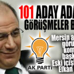AK PARTİ’DE ADAY MÜLAKATLARI BAŞLADI… MERSİN İÇİN KOMİSYON BAŞKANI EFKAN ALA OLDU!