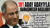AK PARTİ’DE ADAY MÜLAKATLARI BAŞLADI… MERSİN İÇİN KOMİSYON BAŞKANI EFKAN ALA OLDU!