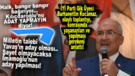 İYİ PARTİ GİK ÜYESİ KOCAMAZ: “HALK BANGIR BANGIR BAĞIRIYOR, ‘KILIÇDAROĞLU’NU ADAY YAPMAYIN’ DİYOR!”