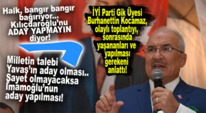 İYİ PARTİ GİK ÜYESİ KOCAMAZ: “HALK BANGIR BANGIR BAĞIRIYOR, ‘KILIÇDAROĞLU’NU ADAY YAPMAYIN’ DİYOR!”