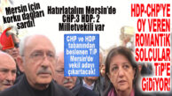 MERSİN’DEKİ CHP VE HDP’YE KÖTÜ HABER: ROMANTİK SOLCULAR TİP’E OY VERECEK! TİP, MERSİN’DEN ADAY ÇIKARTIYOR!