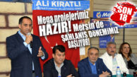 AK PARTİLİ KIRATLI: “MEGA PROJELERİMİZ HAZIR, MERSİN’DE ŞAHLANIŞ DÖNEMİMİZ BAŞLIYOR”