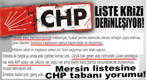 CHP MERSİN’DE LİSTE KRİZİ DERİNLEŞİYOR: “ESKİ FETHULLAH GÜLEN DESTEKÇİSİ VAR, AKP ADAYI VAR, ÜLKÜCÜ VAR, SAĞCI VAR!”