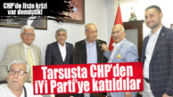 TARSUS’TA CHP’DEN İYİ PARTİ’YE KATILDILAR… BOMBA GELİŞME!