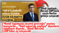 SEÇİMLERE KENDİ LOGOLARIYLA GİRECEKLERİ POSTASINI KOYAN DEVA’LI EKMEN, CHP MERSİN’DEN ADAY EDİLDİ…