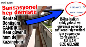 AKDENİZ’DE KENTSEL DÖNÜŞÜM DEĞER KAZANDIRDI: SATIŞ BEDELİ 1 MİLYON 750 BİN TL’YE İLANA KOYDULAR!