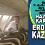 SON DAKİKA… AK PARTİLİ NEBATİ’DEN, UÇAKTA “HAK-HUKUK-ADALET” SLOGANI ATAN YOLCUYA: HAZMEDİN KARDEŞİM, ERDOĞAN KAZANDI!”