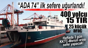“ADA-74” HİZMETE BAŞLADI… KKTC-MERSİN ARASINDA ÇALIŞACAK FERİBOT İLK SEFERİNE UĞURLANDI