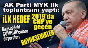 AK PARTİ MYK’DA “YEREL SEÇİM” ÇALIŞMASI KARARI: İLK HEDEF CHP’YE GEÇEN BÜYÜKŞEHİRLER!