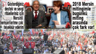 AKŞENER MERSİN MİTİNGİNİ DEĞERLENDİRDİ, KOCAMAZ MERSİN’E TEŞEKKÜR ETTİ!