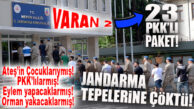 VARAN 2: MERSİN’DE PKK’LI “ATEŞİN ÇOCUKLARINA” JANDARMA ÇÖKTÜ! 23 ŞÜPHELİ PAKET!
