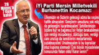 İYİ PARTİ MERSİN MİLLETVEKİLİ KOCAMAZ UYARDI: “ÜLKEMİZİN VE SİZLERİN GELECEĞİ ADINA BU SEÇİMİ HAFİFE ALMAYALIM!”