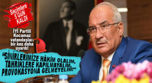 İYİ PARTİLİ KOCAMAZ: “SİNİRLERİMİZE HÂKİM OLALIM, TAHRİKLERE KAPILMAYALIM, PROVOKASYONA GELMEYELİM!”