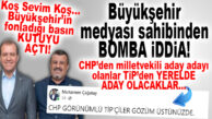 BÜYÜKŞEHİR’DEN FONLANAN BASIN KUTUYU AÇTI… BOMBA SUÇLAMA: CHP’Lİ ADAY ADAYLARI YERELDE TİP’TEN ADAY OLACAK!