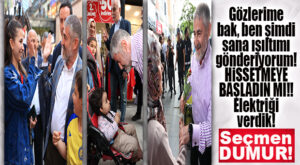 AK PARTİLİ NEBATİ’DEN SEÇMENE: “GÖZLERİME BAK; SANA ŞİMDİ IŞILTIMI GÖNDERİYORUM!”