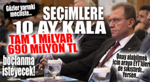 SEÇER, TAM 1 MİLYAR 690 MİLYON TL BORÇLANMA YETKİSİ İSTİYOR… ONAY ALABİLMEK İÇİN DE ARAYA EYT’LİLERİ SIKIŞTIRDI! YERSEN…