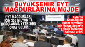 BÜYÜKŞEHİR EYT MAĞDURLARINA GÜN DOĞDU… EYT’LİLER İÇİN BORÇLANMA YETKİSİ VERDİLDİ