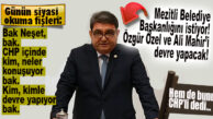 GÜNÜN KULİSİ, CHP İÇİNDEN ÇIKTI: “ESKİ VEKİL CENGİZ GÖKÇEL, MEZİTLİ BELEDİYE BAŞKAN ADAYI OLMAK İSTİYOR!”