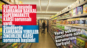 YEREL MARKETLER “ZİNCİR MARKETLERE KARŞI NASIL KURTULURUZ?”U TARTIŞTI