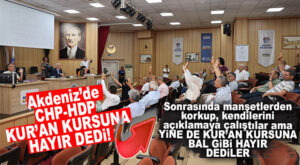 VALLA ŞAŞIRMADIK: AKDENİZ’DE CHP VE HDP, KUR’AN KURSUNA “HAYIR” DEDİ!