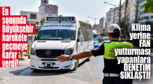 ŞÜKÜR… DOLMUŞLARDA KLİMA DENETİMLERİ SIKLAŞTI!
