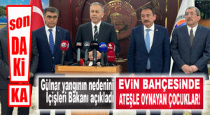 SON DAKİKA… GÜLNAR YANGININ NEDENİ ORTAYA ÇIKTI: BAHÇEDE ATEŞLE OYNAYAN ÇOCUKLAR!