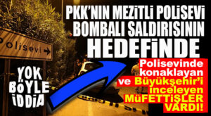 FLAŞ İDDİA… MERSİN POLİSEVİ’NE DÜZENLENEN BOMBALI SALDIRININ HEDEFİNDE BÜYÜKŞEHİR’İ İNCELEYEN MÜFETTİŞLER VARDI!