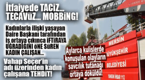 BÜYÜKŞEHİR İTFAİYEDE SKANDAL ÖTESİ İDDİA SAVCILIK İFADELERİNE YANSIDI! ŞOK DETAYLAR…