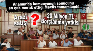 TÜM ANAMUR MERAKLA BEKLİYORDU: EN ÇOK MERAK EDİLEN MECLİS YAPILDI! BORÇLANMAYA NE KARAR ÇIKTI?