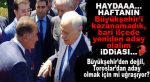 FLAŞ İDDİA: BÜYÜKŞEHİR OLMADI, BARİ TOROSLAR’I GERİ VERİN… CUMHUR’UN 2019 BÜYÜKŞEHİR ADAYI HAMİT TUNA ROTASINI YENİDEN TOROSLAR’A MI ÇEVİRDİ?