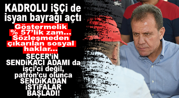 BÜYÜKŞEHİR’İN KADROLU İŞÇİLERİ DE İSYAN BAYRAĞI AÇTI: SEÇER’E KARŞI HAKLARINI SAVUNMAYAN “PATRONCU”SENDİKADAN İSTİFALAR BAŞLADI!