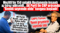 MEZİTLİ DEVLET HASTANESİ İNŞAATI YÜKSELİYOR… MEZİTLİLİ SİYASİLER PAYLAŞAMIYOR! CHP’li TARHAN “BENİM GİRİŞİMİMLE OLDU”… AK PARTİLİ KIRATLI NE KADAR AK PARTİLİ VARSA TEŞEKKÜR ETTİ!