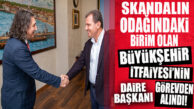 FLAŞ GELİŞME… İDDİALARIN ODAĞINDAKİ İTFAİYE’DE DAİRE BAŞKANI DEĞİŞTİ!