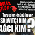 TARSUS BUNU KONUŞUYOR: “PÜSKÜVİTÇİ KİM, YAĞCI KİM?”