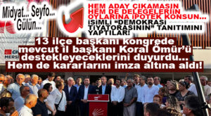 İŞTE CHP’NİN DEMOKRASİDE ANLADIĞI ÖZGÜR İRADE: 13 İLÇE BAŞKANI DELEGELER ADINA İL KONGRESİNDE KİMİ DESTEKLEYECEĞİNİ AÇIKLADI! İMZAYLA İPOTEK ALTINA BİLE ALDI…