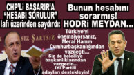 İYİ PARTİLİ OKTAY VURAL’DAN İYİ PARTİ’YE ÜSTÜ KAPALI TEHDİT SAVURAN CHP’Lİ BAŞARIR’A CEVAP: “HODRİ MEYDAN… BUYURSUNLAR İYİ PARTİ’NİN ADAYLARINI DESTEKLESİNLER O ZAMAN!”